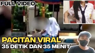 Video viral Pacitan 35 detik dan 35 menit - Pacitan viral 35 detik