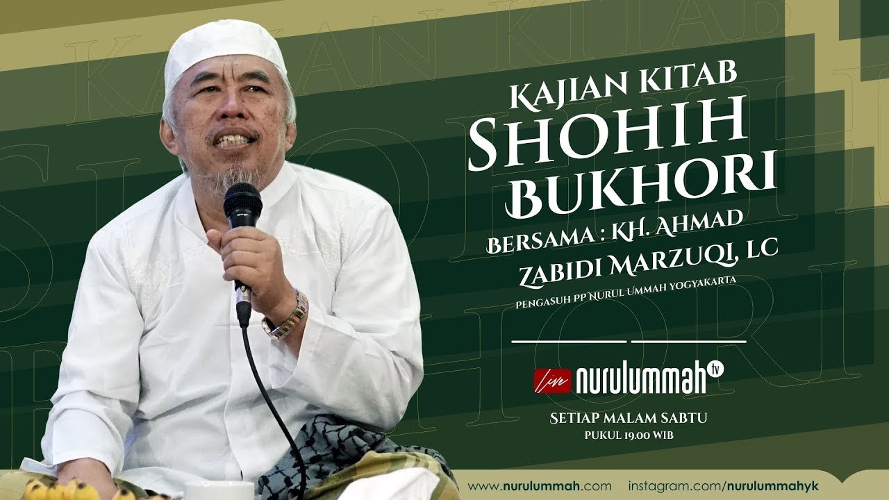 EPS. 5 Kajian Kitab Shahih Bukhori - KH. Ahmad Zabidi Marzuqi, Lc | Pondok Pesantren Nurul Ummah