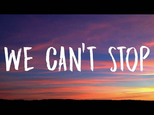 Miley Cyrus - We Can't Stop (Lyrics) class=