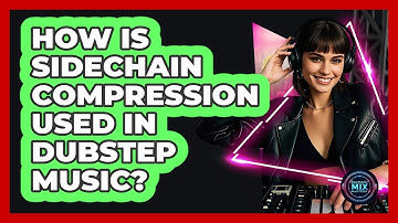 How Is Sidechain Compression Used In Dubstep Music? - Electronic Mix Masters
