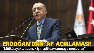 Cumhurbaşkanı Erdoğan'dan Son Dakika İttifak ve Af  Açıklaması