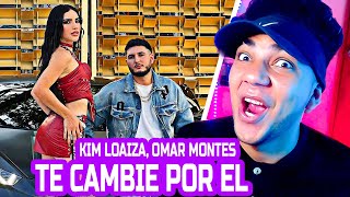 REACCIÓN a Kim Loaiza - TE CAMBIE POR EL (Video Oficial) Ft. Omar Montes