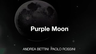 Andrea Bettini, Paolo Rossini - Purple Moon