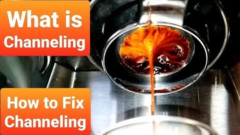 What is Channeling? How to Fix Channeling in Espresso making