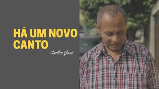 Video thumbnail of "HÁ UM NOVO CANTO - 299 HARPA CRISTÃ - Carlos José"