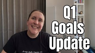 Goals Check - Quarter One