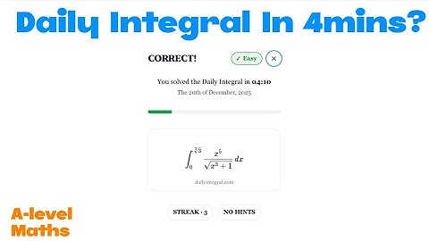 21.12.25-“Easy” Daily Integral