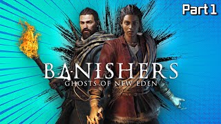 Прохождение Banishers: Ghosts of New Eden  | Изгнатели | - Part 1