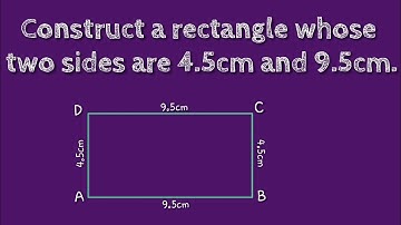 How to construct a rectangle with sides of 4.5cm and 9.5cm. @SHSIRCLASSES.