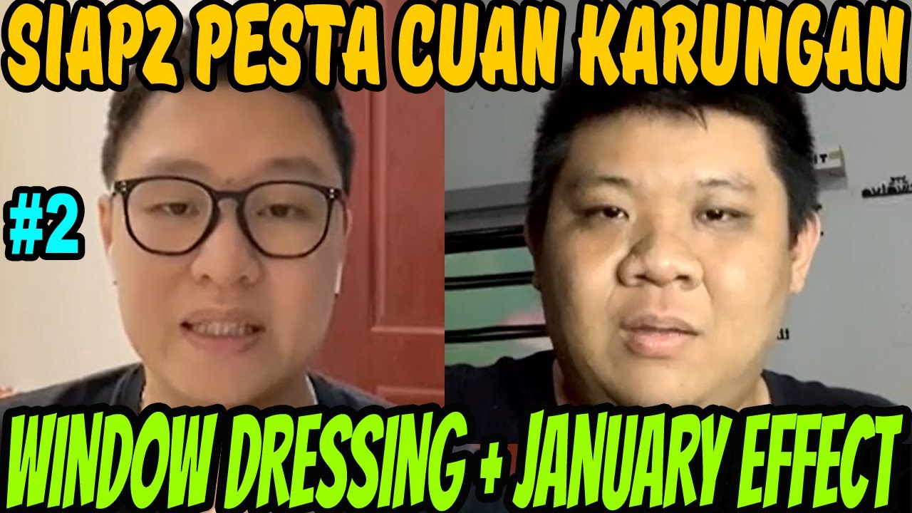FULL DAGING!! STRATEGI CARI CUAN KARUNGAN SAAT WINDOW DRESSING & JANUARY EFFECT #2