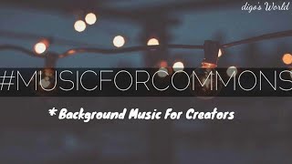 [No-Copyright Music] Background Music For Creators | Vlog Mix | Ep. 4 | digo's World |