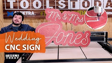 Making a Wedding Sign on New CNC | ToolsToday