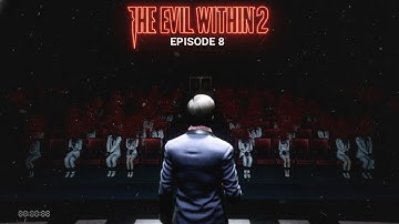 The Evil Within 2 | Episode 8 | Curtain Call for Stefano