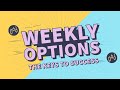 Weekly Options: The Keys to Success
