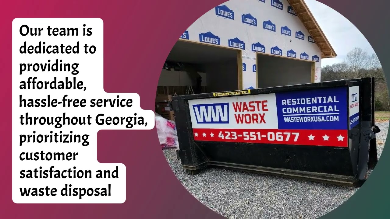 Dumpster Rentals in Georgia - Waste Worx