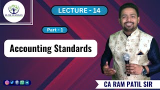 Lecture 14 - Unit - 7 Accounting Standards | Financial Reporting | CA Ram Patil | Elite Gurukul