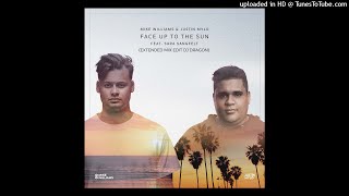 Video thumbnail of "Mike Williams & Justin Mylo ft. Sara Sangfelt - Face Up To The Sun (Extended Mix Edit Dj Dragon)"