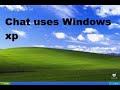 chat uses windows xp