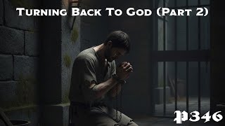 Turning Back To God Part 2 (Psalm 107:10-32)