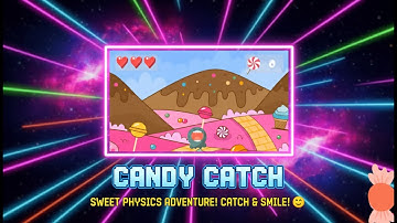Candy Catch Game 🍬 - Physics-Based Collection Mastery | Sweet Unity 2D Skills