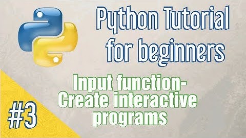 Input function- #3 Python Tutorial for beginners