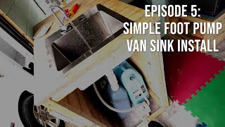 DIY Foot Pump Sink Install - Van Build