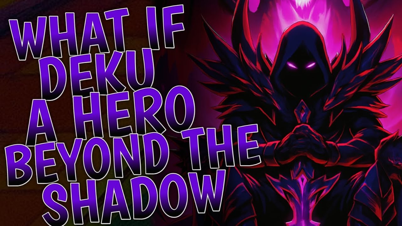 What If Deku  A Hero Beyond The Shadows | Movie
