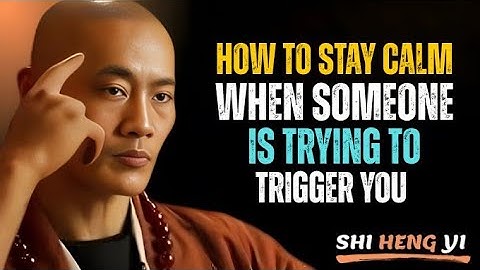 How to Stay Calm When Someone Tries to Trigger You || Shi Heng Yi Motivation.
