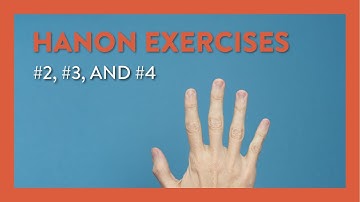 How to Practice Hanon Exercises #2, #3, and #4