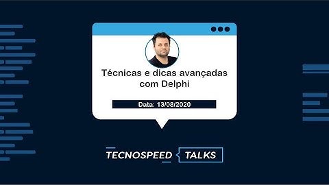 Técnicas e dicas avançadas com Delphi