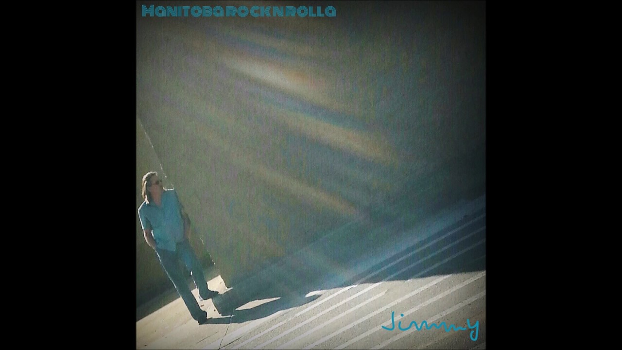 Manitoba Rock n Rolla Jimmy YouTube