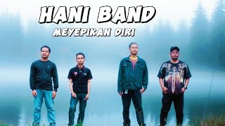 MEYEPIKAN DIRI ( HANI BAND )