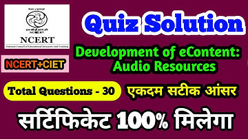 Quiz On Development of eContent  Audio Resources | NCERT | Free Online Certificate |Memory Based