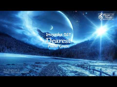 이누야샤 (Inuyasha) OST - Dearest Piano Cover 피아노 커버