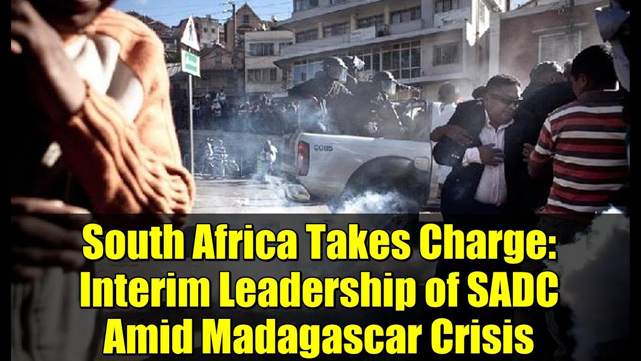 South Africa Takes Charge: Interim Leadership of SADC Amid Madagascar Crisis