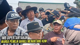 PANAS EMOSI MELEDAK‼️ WARGA PEMILIK BANGLI MENANTANG KDM | IMB DIPERTANYAKAN #kdm