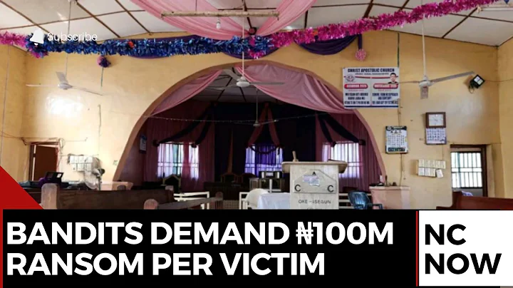 Kwara Church Abduction: Bandits Demand ₦100m Ransom per Victim