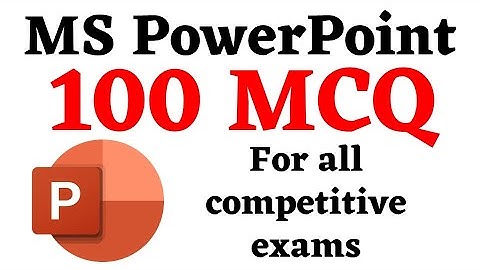 Top 100 MS PowerPoint MCQ Questions and Answer || Microsoft Office || MS PowerPoint MCQ