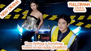From Nothing to Everything: Forever in Our Hands (DUBBED) [Full Drama in Comment] #hjl08 #dramabox