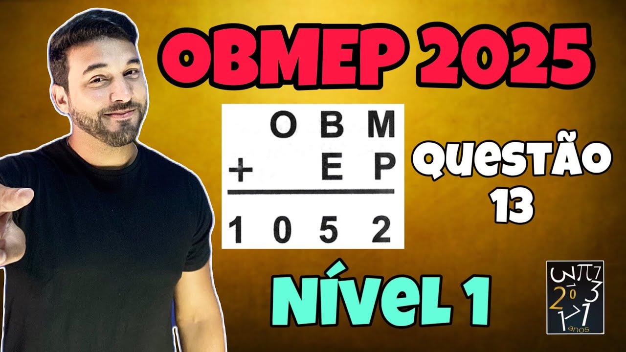 CORREÇÃO/GABARITO OBMEP 2025 - NÍVEL 1 - Na conta armada da figura, as ...