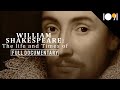 William Shakespeare: The Life and Times Of (FULL MOVIE)