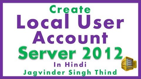 ✅ How to create local user account in Windows Server 2012 in Hindi