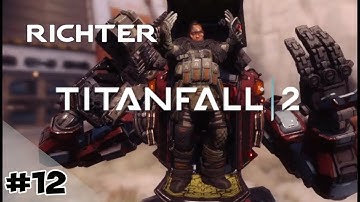Titanfall 2 - Part 12 - A beacon & a Richter