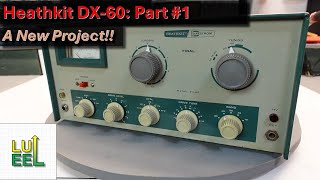 Heathkit DX60: Part #1