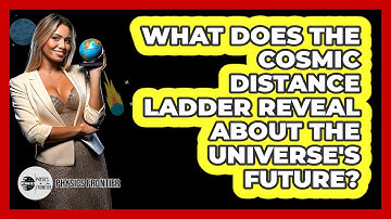 What Does The Cosmic Distance Ladder Reveal About The Universe