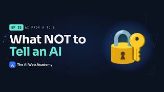 AI and Your Privacy: What NOT to Type Into a Chatbot | AI From A to Z #35