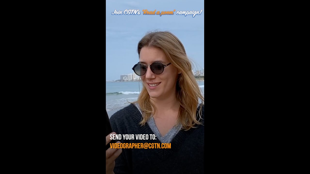 Charlotte from Israel joins CGTN's 'Read a Poem' campaign