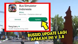 BUSSID Update Lagi V 3.8 ?? Akhirnya Yang ditunggu Tembus 1 GB Ukuran BUSSID