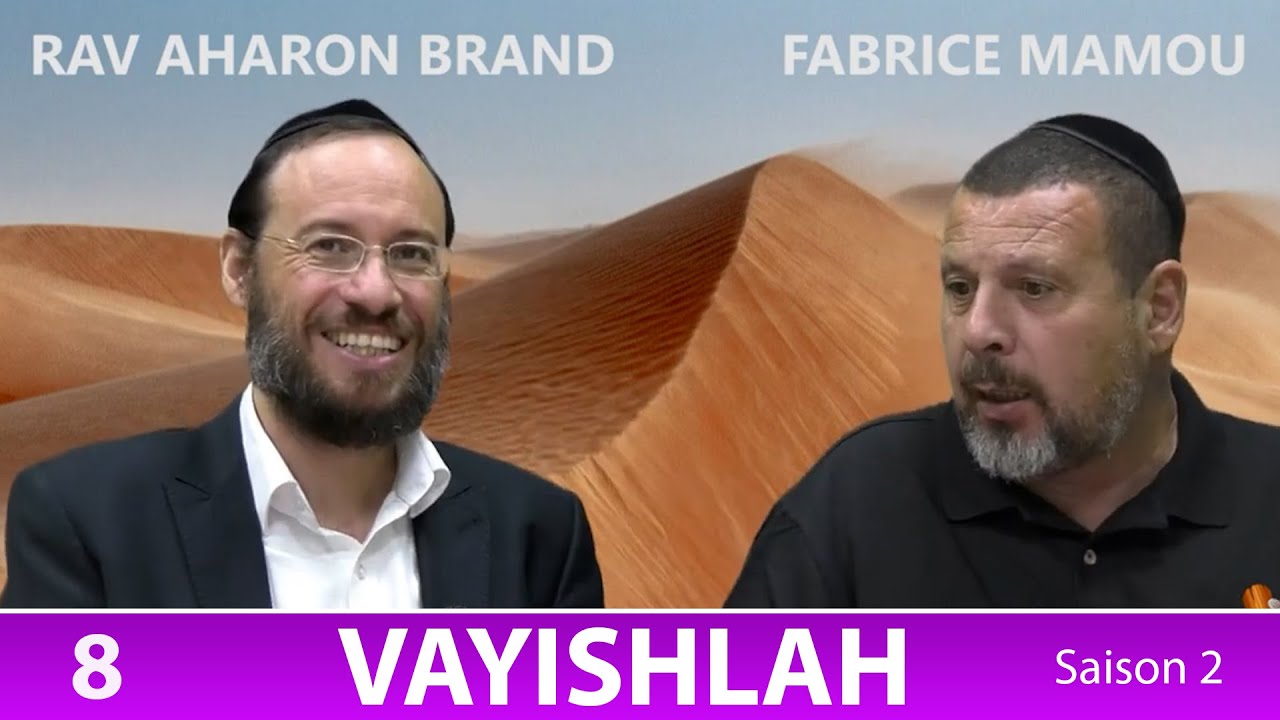 Sefer Berechit : PARACHAT VAYISHLAH (8) - Saison 2 - avec le duo Rav Brand et Fabrice
