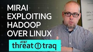 11/29/18 Mirai Exploiting Hadoop Over Linux | AT&T ThreatTraq